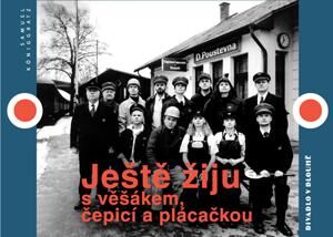 Ještě žiju s věšákem, čepicí a plácačkou
