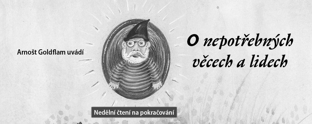 O nepotřebných věcech a lidech / čtení na pokračování